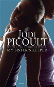 My Sister's Keeper by Jodi Picoult.