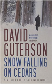  Snow Falling On Cedars  by  David Guterson.