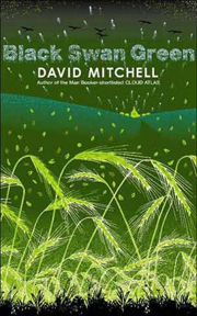  Black Swan Green  by  David Mitchell.