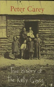  True History of the Kelly Gang  by Peter Carey.