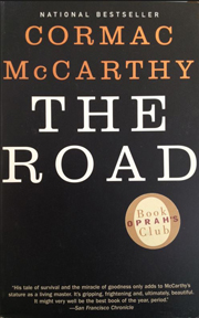  The Road  by Cormac McCarthy .