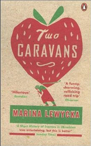  Two Caravans  by  Marina Lewycka .