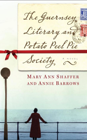 The Guernsey Literary and Potato Peel Pie Society by  Mary Ann Schaffer and Annie Barrows.