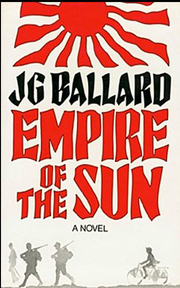   Empire of the Sun  by  JG Ballard.