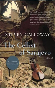  The Cellist of Sarajevo by  Steven Galloway .