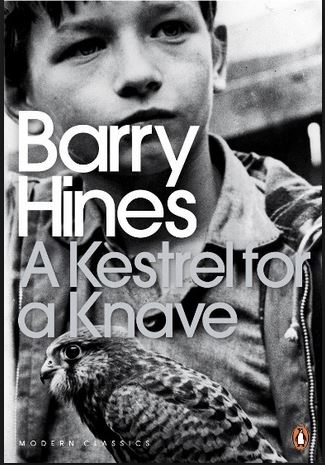  A Kestrel for a Knave by Barry Hines.
