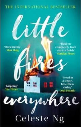  Little Fires Everywhere by Celeste Ng.