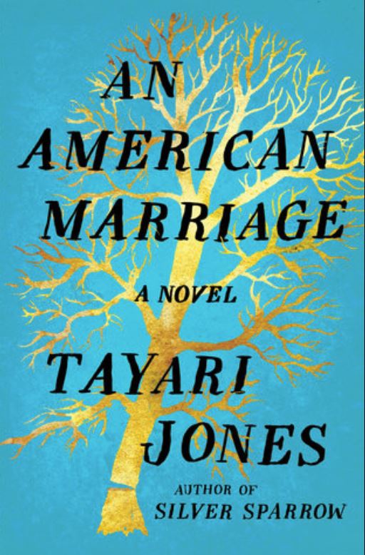  An American Marriage by Tayari Jones.