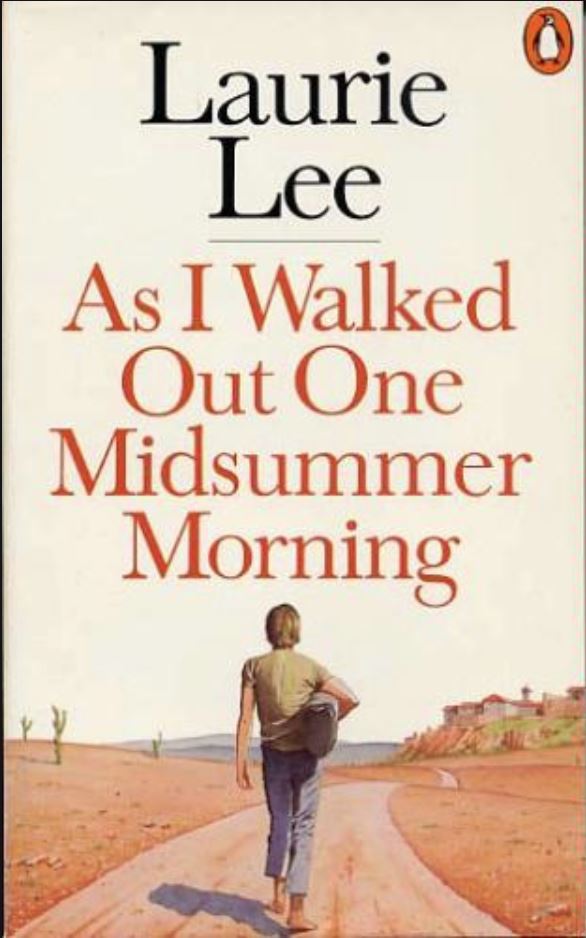  As I Walked Out One Midsummer Morning by Laurie Lee.