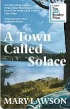 A Town Called Solace by Mary Lawson.