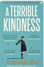 A Terrible Kindness by Joe Browning-Wroe.