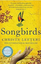 Songbirds by Christy Lefteri.
